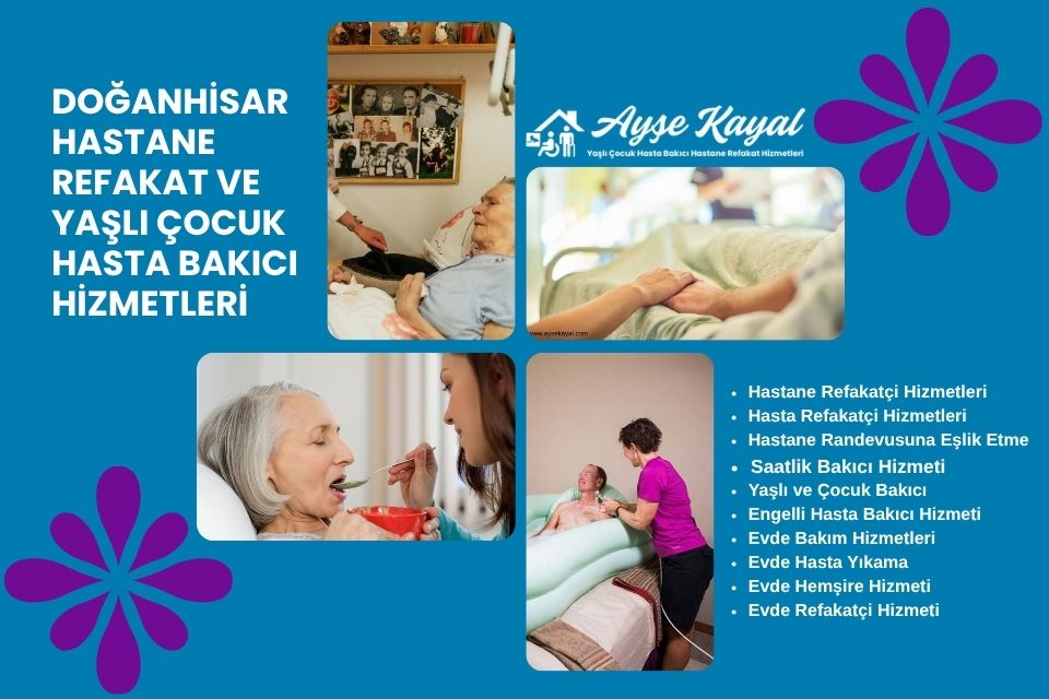 Doğanhisar Hastane Refakat ve Yaşlı Çocuk Hasta Bakıcı Hizmeti